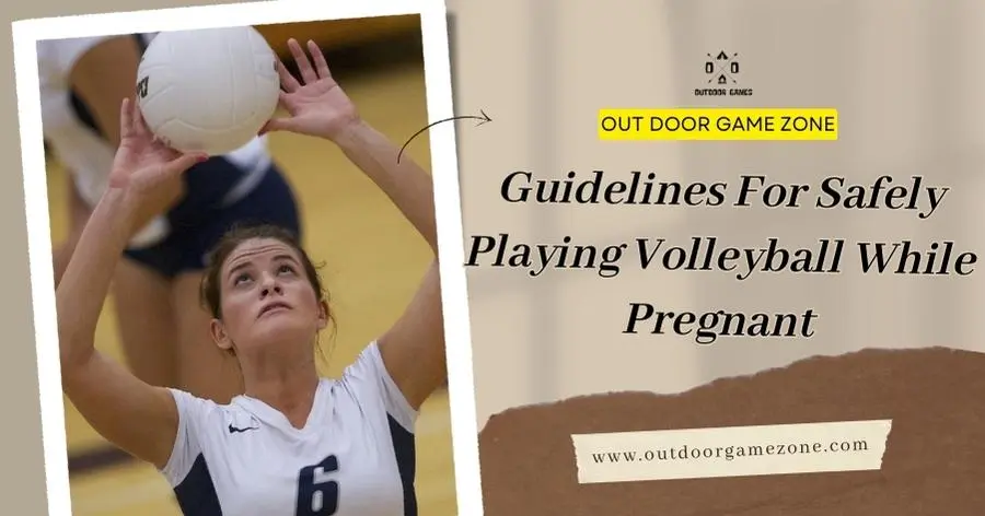 Guidelines For Safely Playing Volleyball While Pregnant