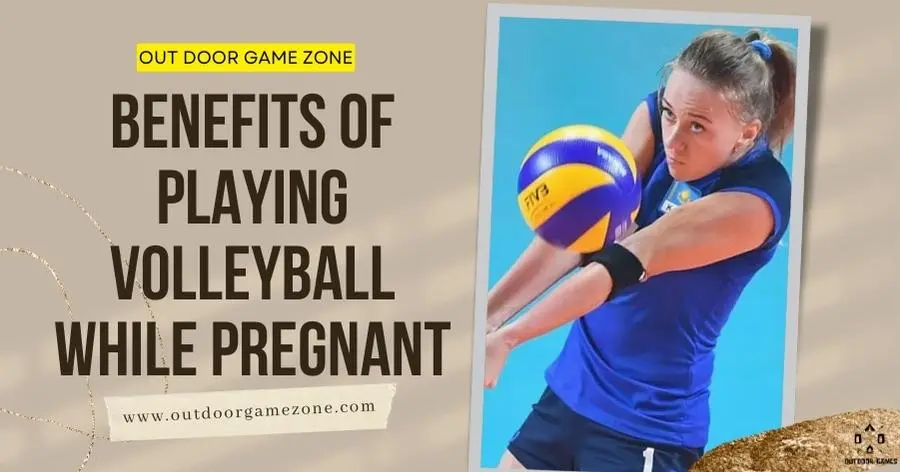 Benefits Of Playing Volleyball While Pregnant